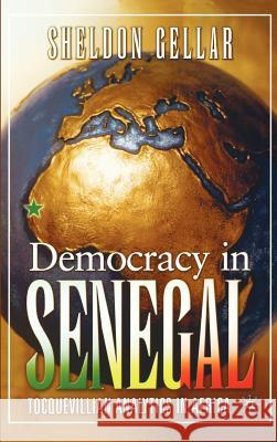 Democracy in Senegal: Tocquevillian Analytics in Africa Gellar, S. 9781403970268 Palgrave MacMillan - książka