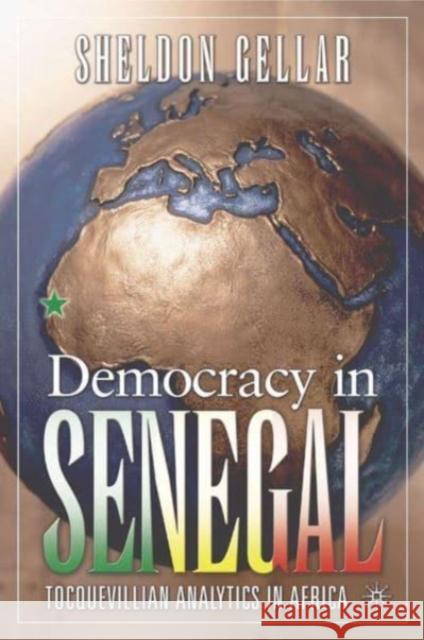 Democracy in Senegal: Tocquevillian Analytics in Africa Gellar, S. 9781403970275 Palgrave MacMillan - książka