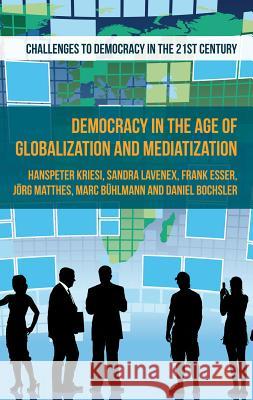 Democracy in the Age of Globalization and Mediatization Hanspeter Kriesi 9781137299857  - książka