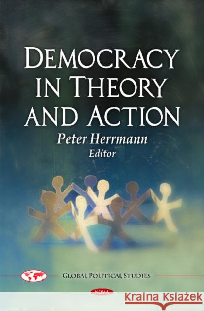 Democracy in Theory & Action Peter Herrmann 9781611228021 Nova Science Publishers Inc - książka