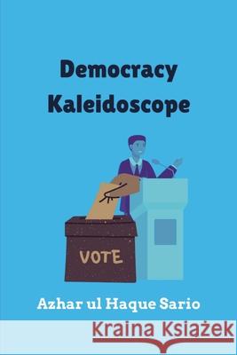 Democracy Kaleidoscope Azhar Ul Haque Sario 9783384577696 Azhar Sario Hungary - książka