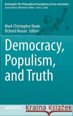 Democracy, Populism, and Truth Mark Christopher Navin Richard Nunan 9783030434236 Springer - książka