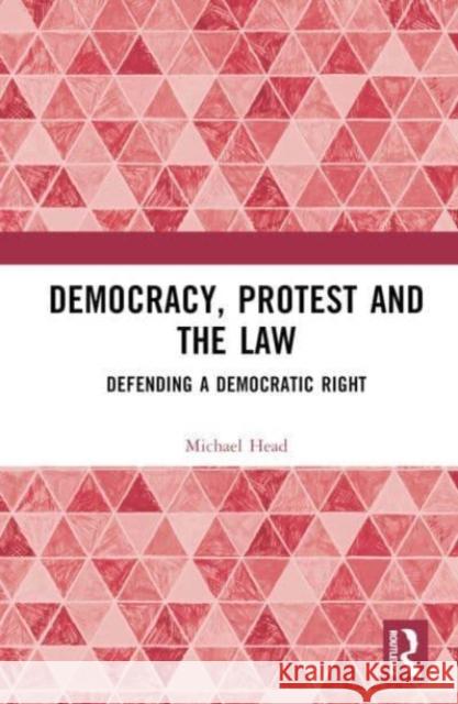 Democracy, Protest and the Law Michael (Western Sydney University, Australia) Head 9780367608323 Taylor & Francis Ltd - książka