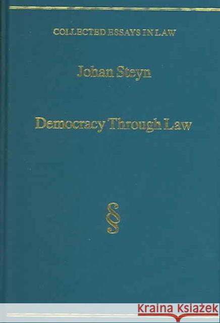 Democracy Through Law: Selected Speeches and Judgments Steyn, Johan 9780754624042 Ashgate Publishing Limited - książka