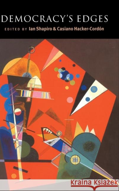 Democracy's Edges  9780521643566 CAMBRIDGE UNIVERSITY PRESS - książka