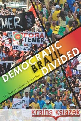 Democratic Brazil Divided Peter Kingstone Timothy J. Power 9780822964919 University of Pittsburgh Press - książka