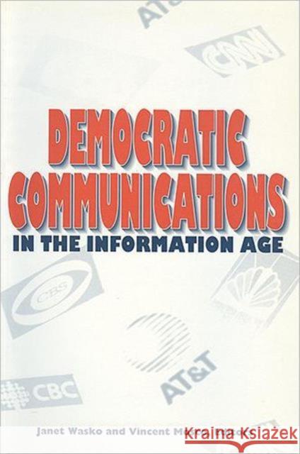 Democratic Communications in the Information Age  9780920059838 Garamond Press - książka