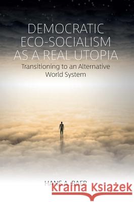 Democratic Eco-Socialism as a Real Utopia: Transitioning to an Alternative World System  9781785336959 Berghahn Books - książka