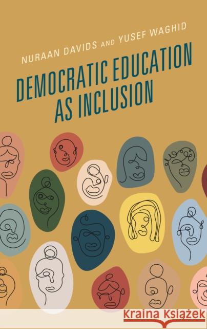 Democratic Education as Inclusion Nuraan Davids Yusef Waghid  9781793652362 Lexington Books - książka