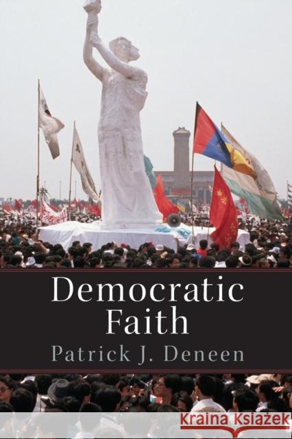 Democratic Faith Deneen, Patrick 9780691163390 John Wiley & Sons - książka