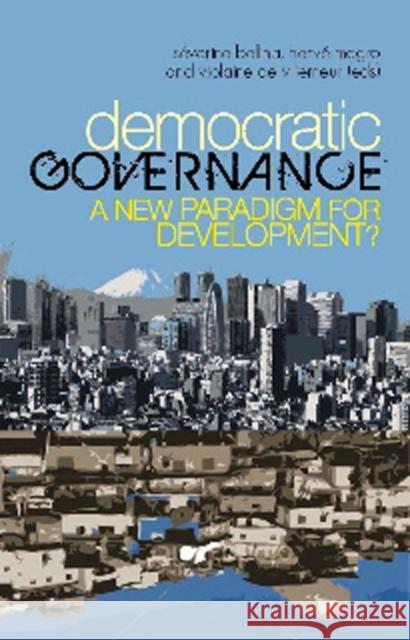 Democratic Governance : A New Paradigm for Development? Severine Bellina 9781849040198  - książka