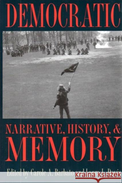 Democratic Narrative, History, and Memory Barbato, Carole A. 9781606351192 Kent State University Press - książka