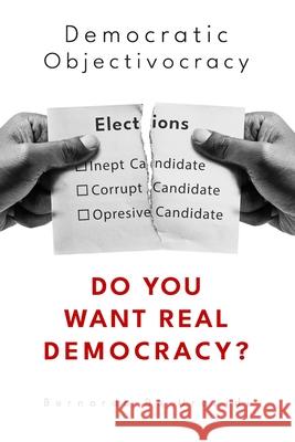 Democratic Objectivecracy: Do you want real democracy? de Urquidi, Bernardo 9798698342014 Independently published - książka