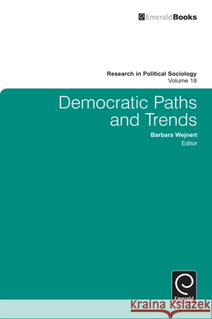 Democratic Paths and Trends Barbara Wejnert, Barbara Wejnert 9780857240910 Emerald Publishing Limited - książka