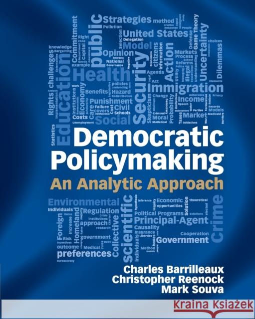 Democratic Policymaking: An Analytic Approach Charles Barrillieaux Christopher Reenock Mark Souva 9780521122764 Cambridge University Press - książka