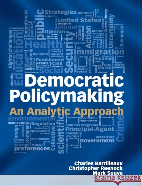 Democratic Policymaking: An Analytic Approach Charles Barrillieaux Christopher Reenock Mark Souva 9780521192873 Cambridge University Press - książka