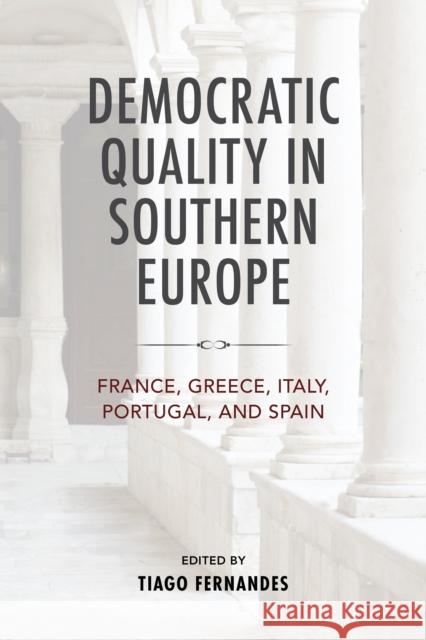 Democratic Quality in Southern Europe Tiago Fernandes 9780268207755 University of Notre Dame Press - książka