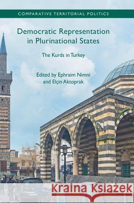 Democratic Representation in Plurinational States: The Kurds in Turkey Nimni, Ephraim 9783030011079 Palgrave MacMillan - książka