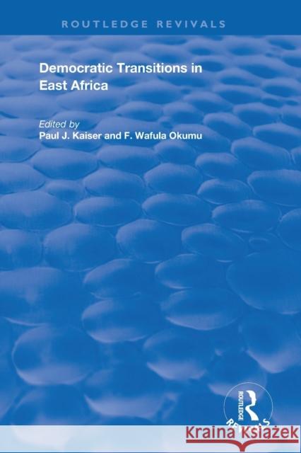 Democratic Transitions in East Africa F. Wafula Okumu 9781138619326 Routledge - książka