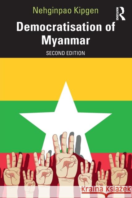 Democratisation of Myanmar Nehginpao Kipgen 9781032113319 Routledge Chapman & Hall - książka