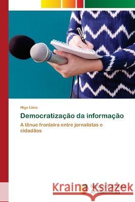 Democratizacao da informacao Higo Lima   9786205504482 Novas Edicoes Academicas - książka