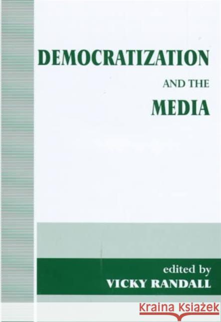 Democratization and the Media Vicky Randall 9780714648941 Frank Cass Publishers - książka