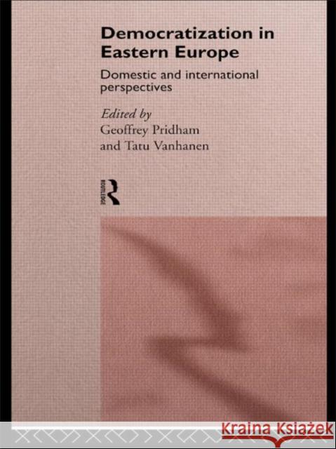 Democratization in Eastern Europe Geoffrey Pridham Tatu Vanhanen 9780415110631 Routledge - książka