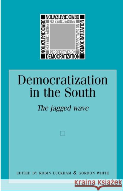 Democratization in the South  9780719049422 MANCHESTER UNIVERSITY PRESS - książka