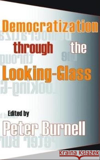 Democratization Through the Looking-Glass Peter Burnell 9781138522183 Routledge - książka