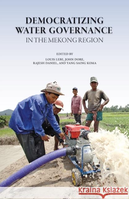 Democratizing Water Governance in the Mekong Lebel, Louis 9789749511251 Silkworm Books - książka