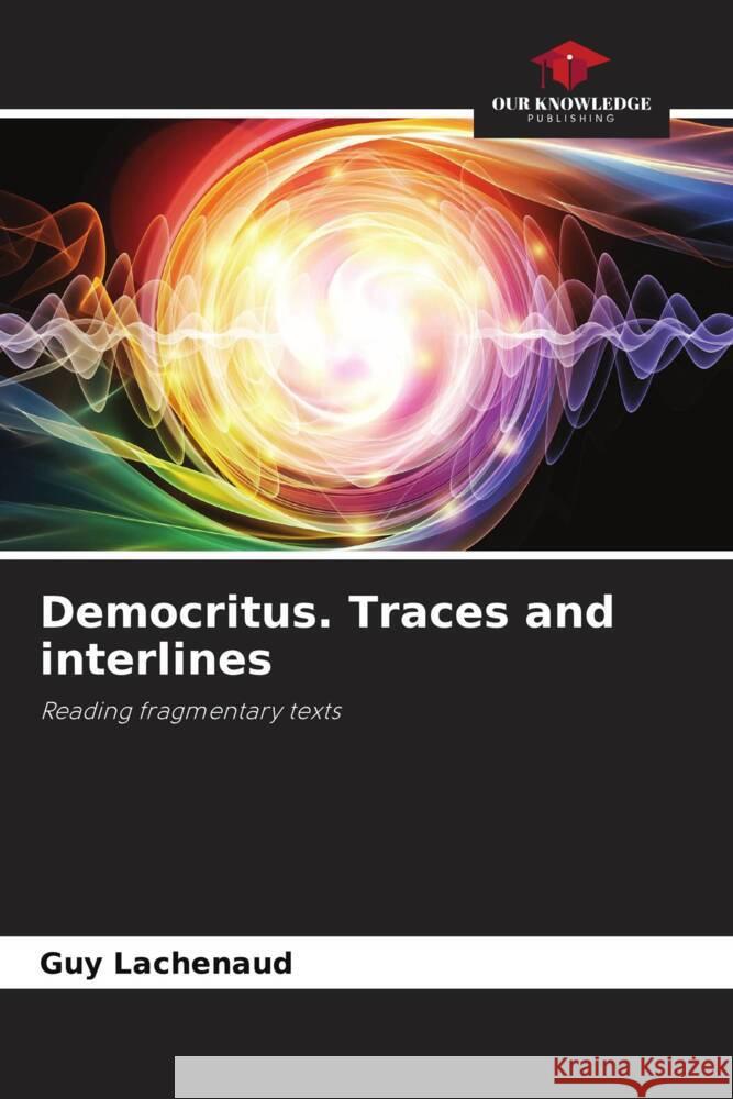 Democritus. Traces and interlines Lachenaud, Guy 9786205026274 Our Knowledge Publishing - książka