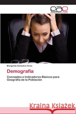 Demografía Gonzalvo-Cirac, Margarita 9783659082788 Editorial Academica Espanola - książka