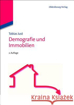 Demografie und Immobilien Just, Tobias 9783486713640 Oldenbourg Wissenschaftsverlag - książka