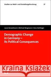 Demographic Change in Germany - its Political Consequences Konzelmann, Laura; Bergmann, Michael; Rattinger, Hans 9783848708222 Nomos - książka