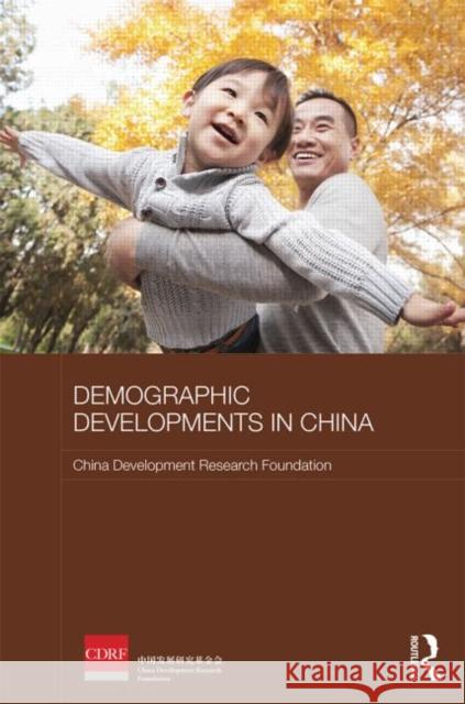 Demographic Developments in China China Development Research Foundation 9781138017788 Routledge - książka