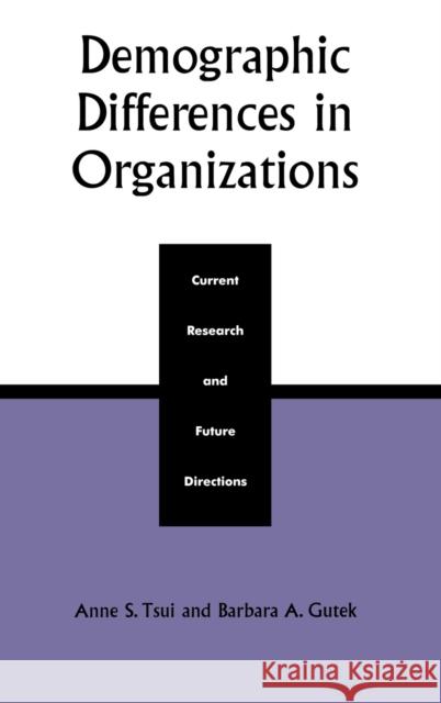 Demographic Differences in Organizations Tsui, Anne S. 9780739100561 Lexington Books - książka