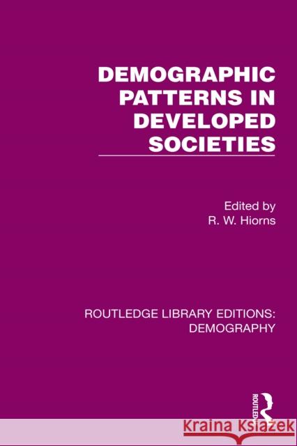 Demographic Patterns in Developed Societies R. W. Hiorns 9781032551326 Routledge - książka