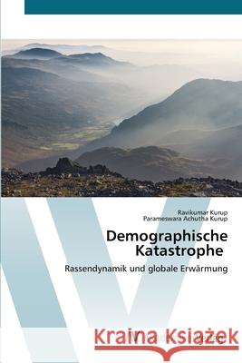 Demographische Katastrophe Ravikumar Kurup, Parameswara Achutha Kurup 9786200668486 AV Akademikerverlag - książka