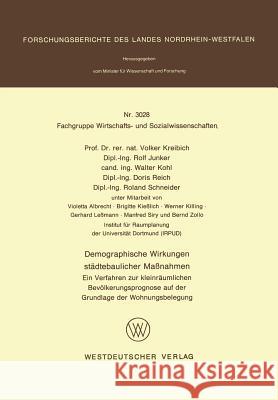 Demographische Wirkungen Städtebaulicher Maßnahmen: Ein Verfahren Zur Kleinräumlichen Bevölkerungsprognose Auf Der Grundlage Der Wohnungsbelegung Kreibich, Volker 9783531030289 Vs Verlag Fur Sozialwissenschaften - książka