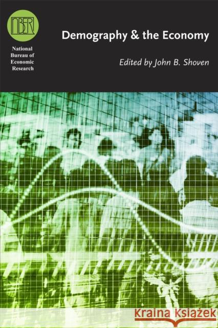 Demography and the Economy John B. Shoven 9780226754727 University of Chicago Press - książka