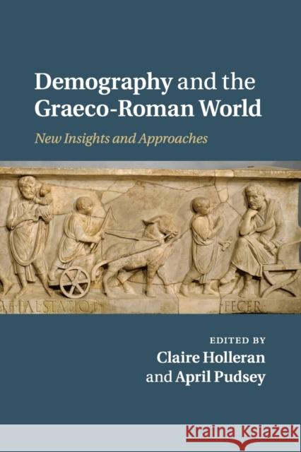 Demography and the Graeco-Roman World: New Insights and Approaches Holleran, Claire 9781107526617 Cambridge University Press - książka