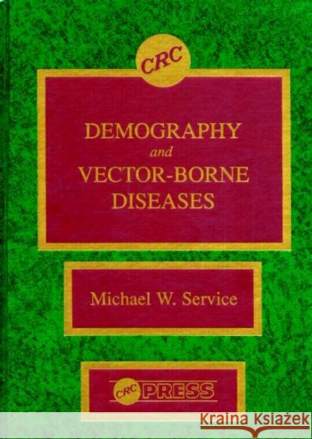 Demography and Vector-Borne Diseases Service W. Service Service                                  Michael W. Service 9780849349614 CRC - książka