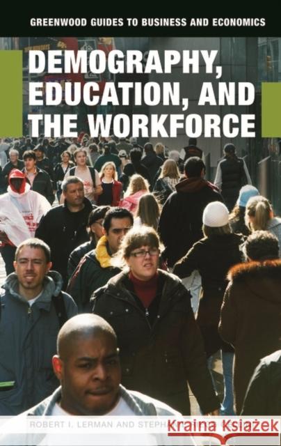 Demography, Education, and the Workforce Robert I. Lerman Stephanie R. Cellini 9780313352195 Heinemann Educational Books - książka