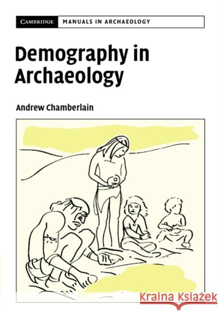 Demography in Archaeology Andrew Chamberlain 9780521596510  - książka