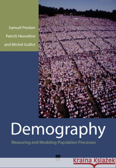 Demography: Measuring and Modeling Population Processes Preston, Samuel 9781557864512 John Wiley and Sons Ltd - książka