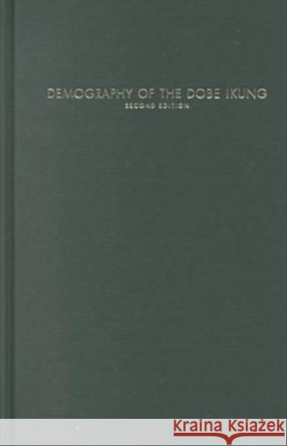 Demography of the Dobe !Kung Nancy Howell 9780202306506 Walter de Gruyter - książka