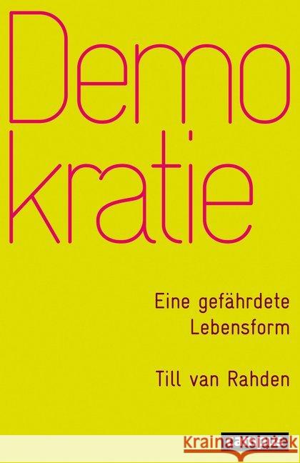 Demokratie : Eine gefährdete Lebensform Rahden, Till van 9783593511344 Campus Verlag - książka