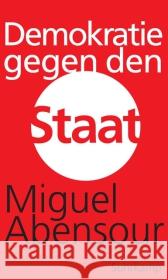 Demokratie gegen den Staat : Marx und das machiavellische Moment Abensour, Miguel 9783518585740 Suhrkamp - książka