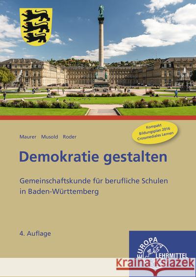 Demokratie gestalten - Baden-Württemberg Maurer, Rainer, Roder, Björn, Musold, Alexander 9783758568008 Europa-Lehrmittel - książka