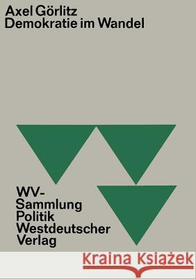 Demokratie Im Wandel Görlitz, Axel 9783322979810 Vs Verlag Fur Sozialwissenschaften - książka